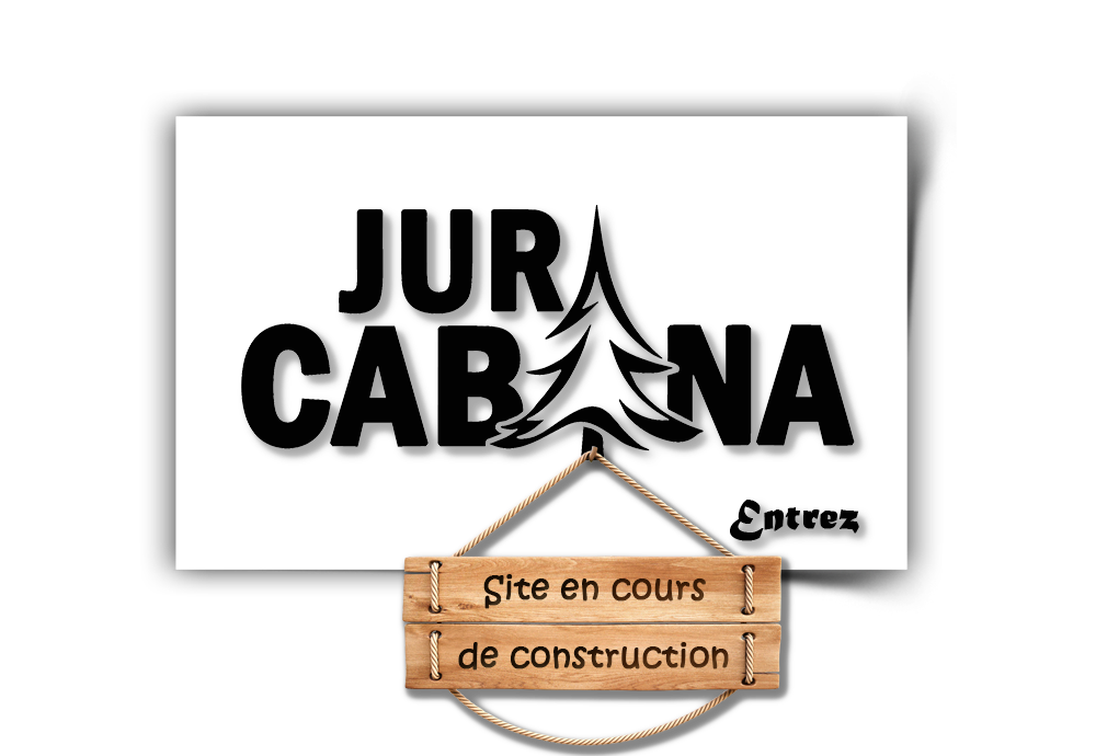 Jura Cabana - Artisan du bois dans le Haut-Jura - Cliquez pour entrer